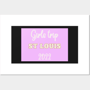 Girls trip St Louis in 2022 Posters and Art